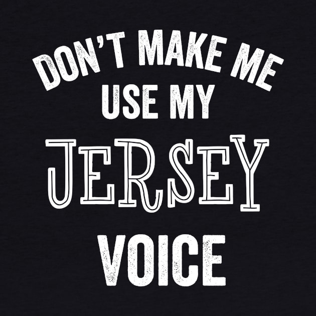 Jersey Voice Accent Funny New Jersey Jerseyan Gift by HuntTreasures